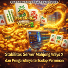 stabilitas server Mahjong Ways 2