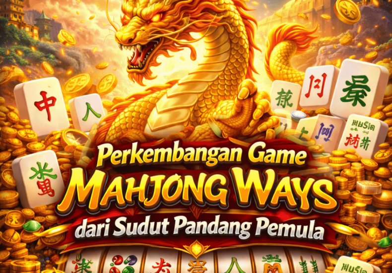perkembangan game Mahjong Ways
